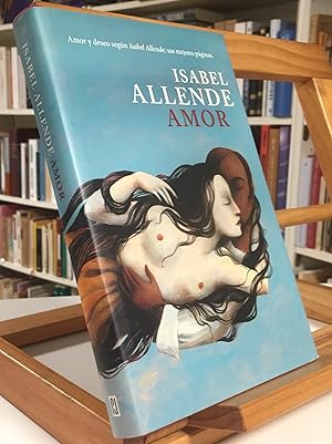 Imagen del vendedor de AMOR Amor Y Deseo Segn Isabel Allende Sus Mejores Pginas. a la venta por La Bodega Literaria