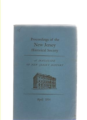 Imagen del vendedor de Proceedings of the New Jersey Historical Society Volume LXXII Number 2 April 1954 Whole Number 277 a la venta por McCormick Books