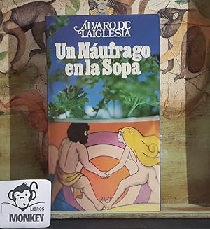 Seller image for Un nafrago en la sopa for sale by MONKEY LIBROS