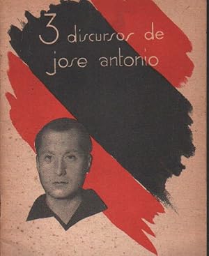 TRES DISCURSOS DE JOSE ANTONIO