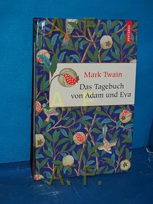 Bild des Verkufers fr Das Tagebuch von Adam und Eva Mark Twain. Aus dem Engl. neu bers. von Kim Landgraf zum Verkauf von Antiquarische Fundgrube e.U.