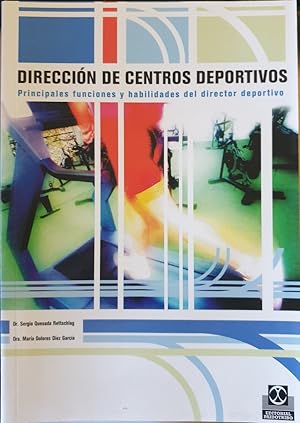 Seller image for DIRECCION DE CENTROS DEPORTIVOS PRINCIPALES FUNCIONES Y HABILIDADES DEL DIRECTOR DEPORTIVO. for sale by Libreria Lopez de Araujo