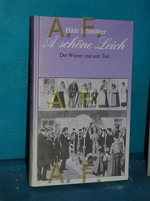 Bild des Verkufers fr A schne Leich : der Wiener und sein Tod zum Verkauf von Antiquarische Fundgrube e.U.