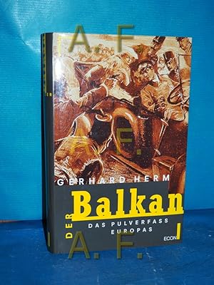 Immagine del venditore per Der Balkan : das Pulverfass Europas venduto da Antiquarische Fundgrube e.U.