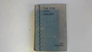 Seller image for The Girl from Golden . for sale by Goldstone Rare Books