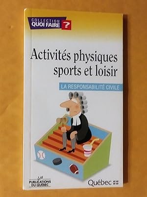 Activités physiques, sports et loisir: la responsabilité civile