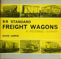 BR STANDARD FREIGHT WAGONS - A PICTORIAL SURVEY