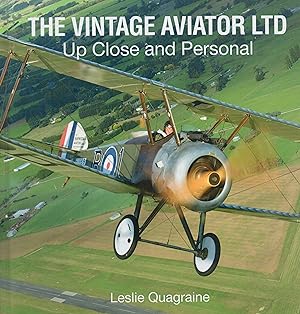 The Vintage Aviator Ltd : Up Close and Personal (Old Aeroplanes no. 4)