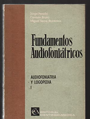 Imagen del vendedor de FUNDAMENTOS AUDIOFONITRICOS. Tomo I Audiofoniatria y logopedia a la venta por Libros Tobal