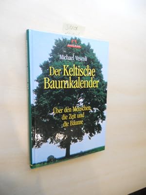 Bild des Verkufers fr Der keltische Baumkalender. ber den Menschen, die Zeit und die Bume. zum Verkauf von Klaus Ennsthaler - Mister Book