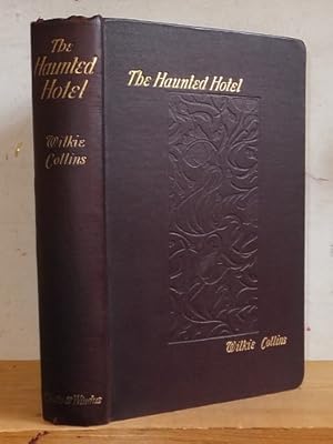 The Haunted Hotel and My Lady's Money (1879 as The Haunted Hotel: A Mystery of Modern Venice)