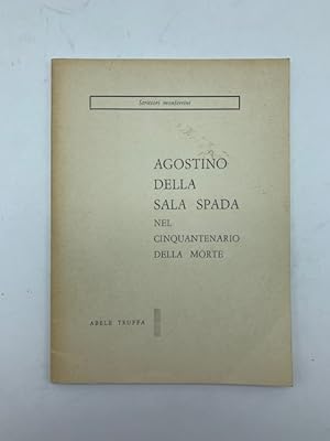 Agostino Della Sala Spada nel cinquantenario della morte