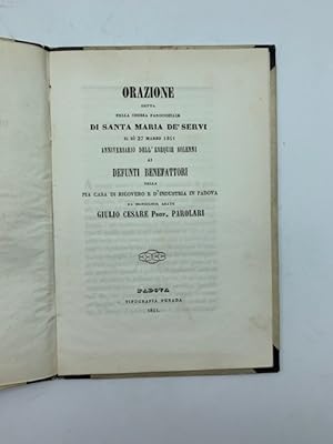 Orazione detta nella chiesa parrocchiale di Santa Maria de' Servi il di' 27 marzo 1851 anniversar...