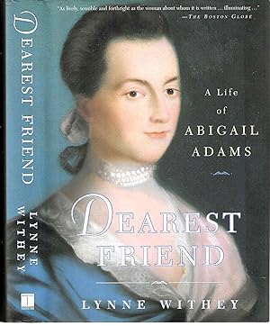 Bild des Verkufers fr Dearest Friend; A Life of Abigail Adams zum Verkauf von Blacks Bookshop: Member of CABS 2017, IOBA, SIBA, ABA