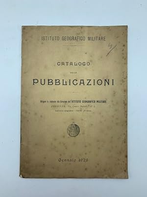 Istituto Geografico Militare. Catalogo delle pubblicazioni. Gennaio 1928