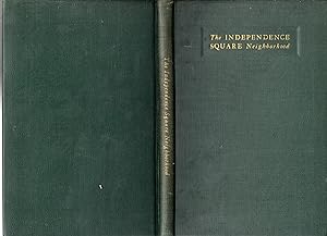 Image du vendeur pour The Independence Square Neighborhood: Historical Notes on Independence and Washington Squares, Lower Chestnut Street, and the Insurance District Along Walnut Street, in Philadelphia . . . mis en vente par Dorley House Books, Inc.