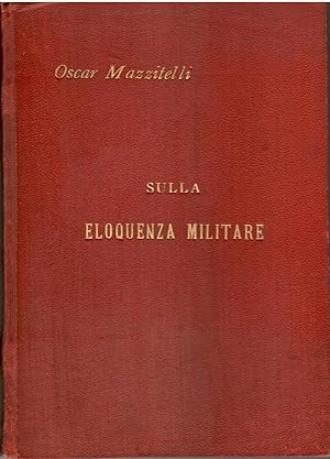 Oscar Mazzitelli 1° Regg. Dragoni del re, Sull'Eloquenza Militare 1846ca.
