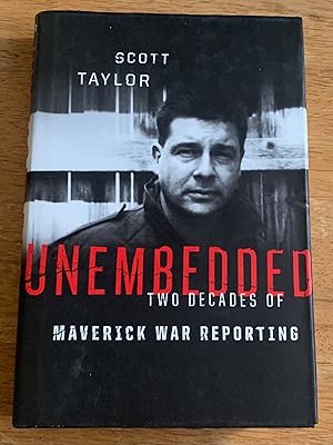 Unembedded: Two Decades of Maverick War Reporting (Signed Copy)