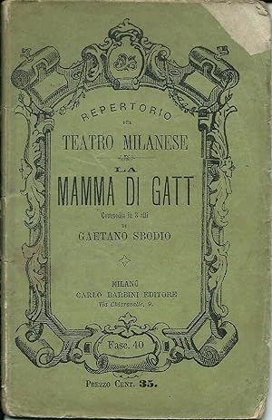 Teatro Milanese, Gaetano Sbodio "Mamma di gatt" Barbini Milano 1875