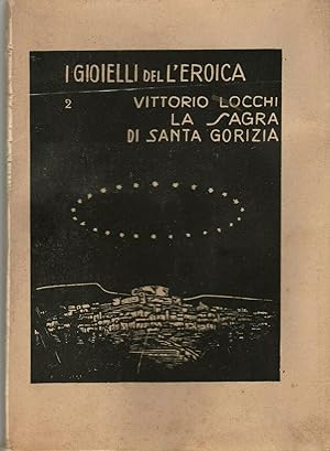 I gioielli dell'eroica, Vittorio Locchi, La sagra di Santa Gorizia 1937