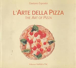Cav. Gaetano Esposito, "L'arte della Pizza" con dedica autografa Napoli 1998