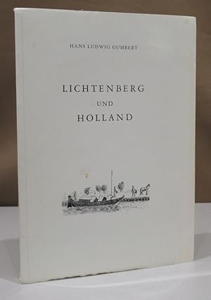 Seller image for Lichtenberg und Holland. Auf Grund zum Teil unverffentlicher Aufzeichnungen und Briefe.. for sale by Dieter Eckert