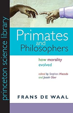 Imagen del vendedor de Primates and Philosophers: How Morality Evolved (The University Center for Human Values Series, 30) a la venta por Pieuler Store