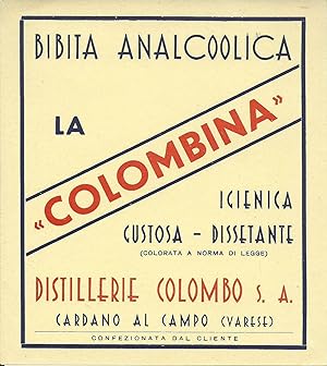 Etichetta originale, Bibita "La colombina" Dist Colombo Cardano al Campo 1940ca.