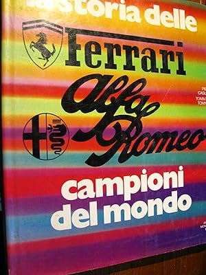 Casucci/Tommasi - La storia delle Ferrari ed Alfa Romeo campioni del Mondo 1975