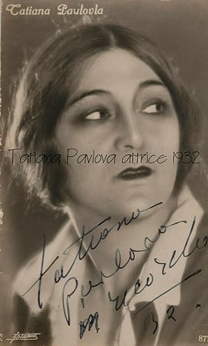 Tatiana Pavlova (attrice) Foto/Cartolina con autografo originale 1932