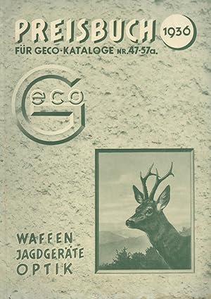 Preisbuch 1936 für Geco-Kataloge Nr. 47-57a. Waffen, Jagdgeräte, Optik.