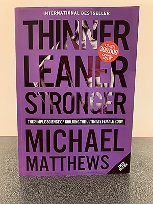 Immagine del venditore per Thinner Leaner Stronger: The Simple Science of Building the Ultimate Female Body [Third Edition] venduto da Vero Beach Books