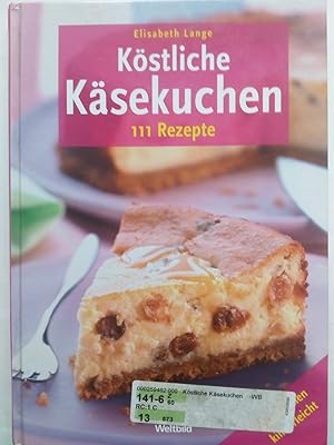 Seller image for Kstliche Ksekuchen. 111 Rezepte. Ksekuchen kinderleicht for sale by Versandantiquariat Jena