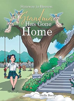 Seller image for Stairway to Heaven: Grandma Has Gone Home for sale by Redux Books