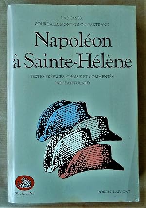 Image du vendeur pour Napolon  Sainte-Hlne. Textes prfacs, choisis et comments pat Jean Tulard. mis en vente par librairie sciardet