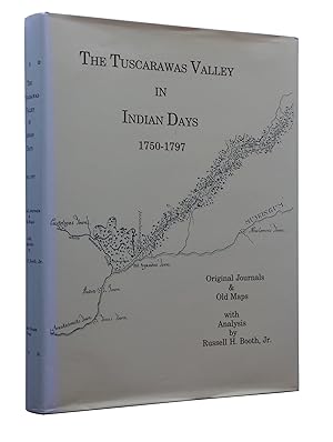 Imagen del vendedor de The Tuscarawas Valley in Indian Days 1750-1797: Original Journals and Old Maps a la venta por Bowman Books