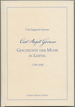 Geschichte der Musik, hauptsächlich aber des großen Conzert- u. Theater-Orchesters in Leipzig. 17...