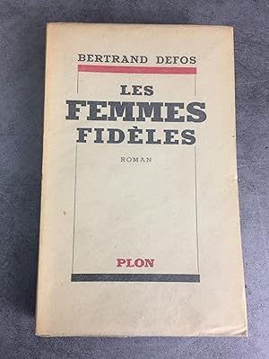 Seller image for Defos Bertrand Les femmes fidles 1937 Edition originale le numero 127 sur Alfa Parfaite condition. for sale by Daniel Bayard librairie livre luxe book