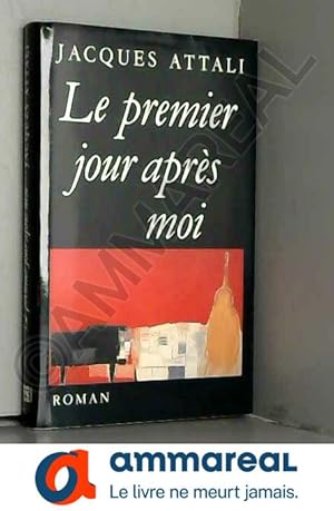 Seller image for Le premier jour apres moi. for sale by Ammareal