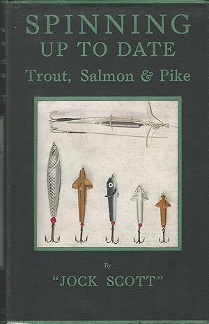 Spinning Up To Date: Trout, Salmon & Pike