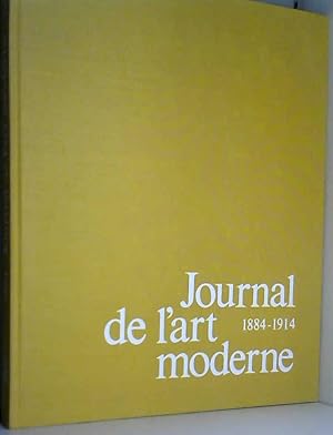 Bild des Verkufers fr Journal de l'art moderne 1884-1914 zum Verkauf von Ammareal