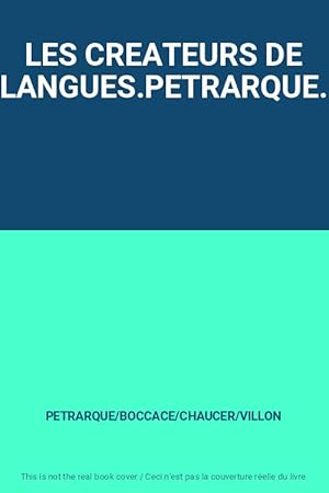 Image du vendeur pour LES CREATEURS DE LANGUES.PETRARQUE. mis en vente par Ammareal