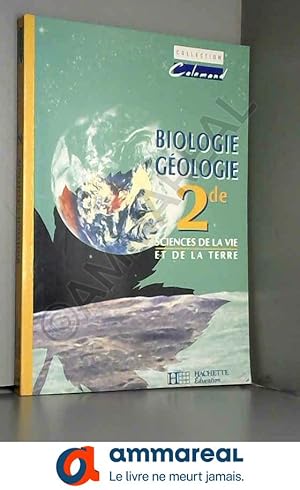 Imagen del vendedor de SCIENCES DE LA VIE ET DE LA TERRE 2NDE. Biologie-Gologie, dition 1993 a la venta por Ammareal