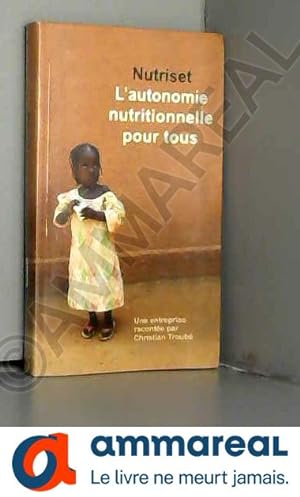 Image du vendeur pour NUTRISET L'autonomie nutritionnelle pour tous mis en vente par Ammareal