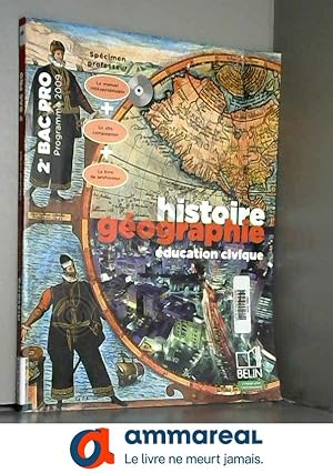 Seller image for Histoire Gographie ducation civique 2e Bac pro : Programme 2009 for sale by Ammareal