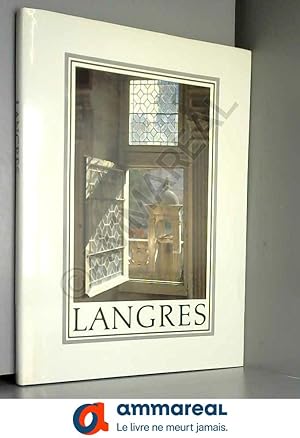 Imagen del vendedor de Langres deux mille ans d'art et d'histoire a la venta por Ammareal