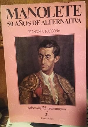 MANOLETE 50 años de alternativa