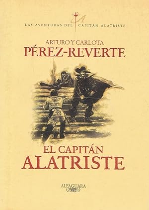 Imagen del vendedor de Las Aventuras del Capitn Alatriste. EL CAPITN ALATRISTE. a la venta por Librera Torren de Rueda
