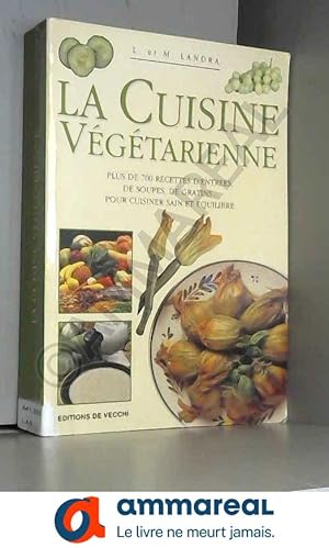 Image du vendeur pour Le grand livre de la cuisine vgtarienne mis en vente par Ammareal