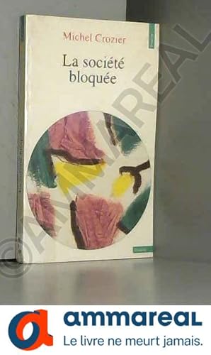 Seller image for La socit bloque for sale by Ammareal
